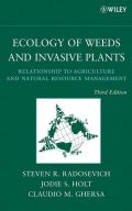 Ecology of Weeds and Invasive Plants: Relationship to Agriculture and Natural Resource Management, 3rd Edition (     -   )