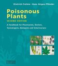 Poisonous Plants: A Handbook for Pharmacists, Doctors, Toxicologists, Biologists and Veterinarians, 2nd Edition (  -   )