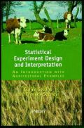 Statistical Experiment Design and Interpretation: An Introduction with Agricultural Examples (     -   )