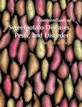 Compendium of Sweetpotato Diseases, Pests, and Disorders, Second Edition (    -   )
