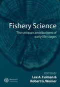Fishery Science: The Unique Contributions of Early Life Stages ( -   )