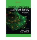 Listeria, Listeriosis, and Food Safety, Third Edition (,     -   )