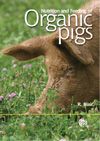 Nutrition and Feeding of Organic Pigs (   -   )