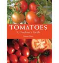 Tomatoes - A Gardener's Guide (,     -   )