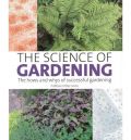 Science of Gardening - The Hows and Whys of Successful Gardening ( -   )