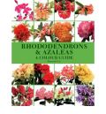 Rhododendrons and Azaleas: A Colour Guide (   -   )