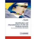 Identification and Characterization of LAB and Probiotic bacteria