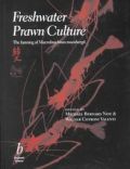 Freshwater Prawn Culture: The Farming of Macrobrachium Rosenbergii (Εκτροφή γαρίδας γλυκού νερού - έκδοση στα αγγλικά)