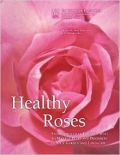Healthy Roses, 2nd Edition (Υγιή τριαντάφυλλα - έκδοση στα αγγλικά)
