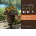 Absolutely Beautiful Containers (Κηπουρική σε φυτοδοχεία - έκδοση στα αγγλικά)