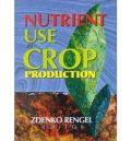 Nutrient Use in Crop Production (Χρήση θρεπτικών στη φυτική παραγωγή - έκδοση στα αγγλικά)