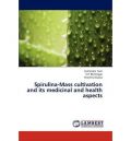Spirulina-Mass cultivation and its medicinal and health aspects (Καλλιέργεια σπιρουλίνας - έκδοση στα αγγλικά)